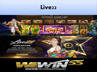 Live22 is an online casino game which is developed in Singapore