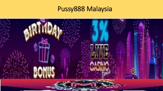 Pussy888 malaysia