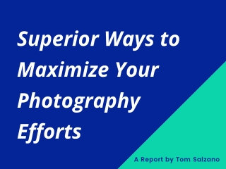 Tom Salzano shared tips to increase your Photography skills