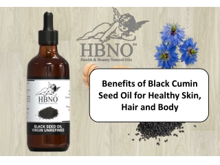 Benefits of Black Cumin Seed Oil for Healthy Skin, Hair