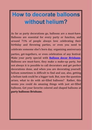 How to decorate balloons without helium?