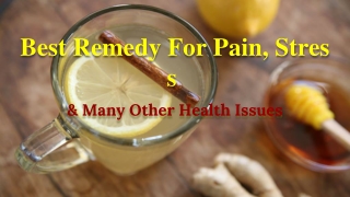 Best Remedy For Pain, Stress & Health Issues