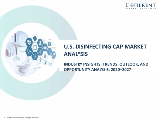 U.S. Disinfecting Cap Market Size, Share, Outlook, and Opportunity Analysis, 2019 - 2027