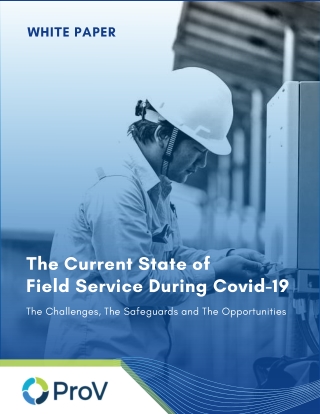 The Current State of Field Service Management During COVID19