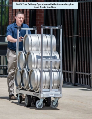 Outfit Your Delivery Operations with the Custom Magliner Hand Trucks You Need