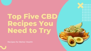 Find the Top Flavourful CBD Recipes at Green Leaf CBD | CBD Gummies for Pain