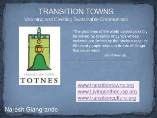 TRANSITION TOWNS Visioning and Creating Sustainable Communities