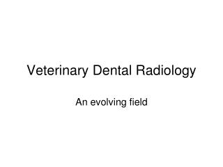 Veterinary Dental Radiology