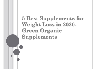 5 Best Supplements for Weight Loss in 2020-Green Organic Supplements