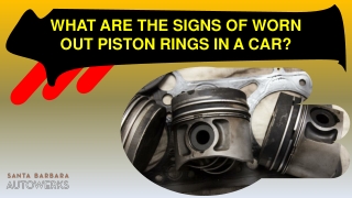 What are the Signs of Worn Out Piston Rings in a Car