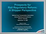 Prospects for Rail Regulatory Reform: A Shipper Perspective