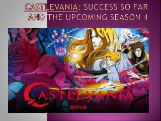 Castlevania: Success So Far and the Upcoming Season 4