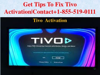 Get Tips To Fix Tivo Activation|Contact 1-855-519-0111