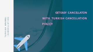 Get easy cancellation with Turkish Airlines Cancellation Policy