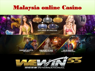 mostly prefer to play at Malaysia online Casino