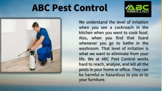 ABC Pest Control Believes in offering high-quality service at an affordable price