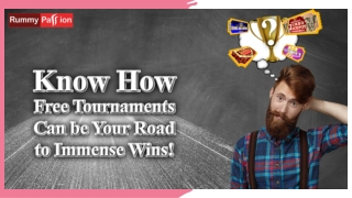 Know How Free Tournaments Can be Your Road to Immense Wins!