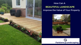 How Can a Beautiful Landscape Improve the Value of Your Property