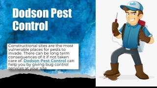 Get Supreme pest control Services with Dodson Pest control