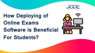 How deploying of online exams software is beneficial for students?