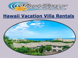 Hawaii Vacation Villa Rentals