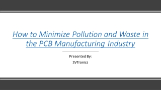 How to Minimize Pollution and Waste in the PCB Manufacturing Industry