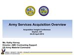 Army Services Acquisition Overview Acquisition Insight Conference Dayton, OH 24-25 April 2012