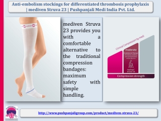 Anti-embolism stockings for differentiated thrombosis prophylaxis | mediven struva 23 | Pushpanjali medi india pvt ltd