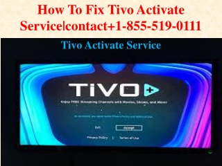 How To Fix Tivo activate service|Contact 1-855-519-0111