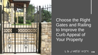 Choose the Right Gates and Railing to Improve the Curb Appeal of Your Property