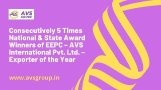 AVS International a 5 times EEPC award winning company