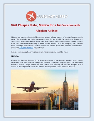 Visit Chiapas State, Mexico for a fun vacation with Allegiant Airlines