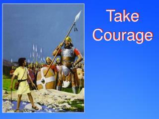 Take Courage