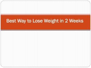 Know How To Lose Weight in 2 Weeks