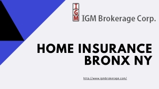 Home Insurance Bronx NY - IGM Brokerage Corpo.