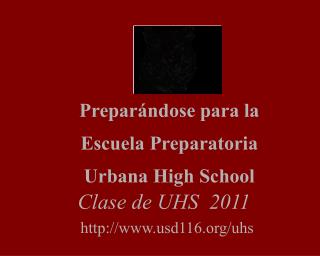 Preparándose para la Escuela Preparatoria Urbana High School