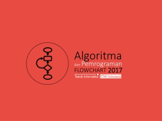 Algoritma dan Pemrograman Minggu 1 Flowchart