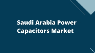 Saudi Arabia Power Capacitors Market – Opportunities and Forecast, 2020-2027