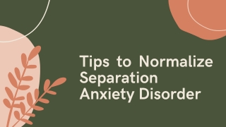 Tips to Normalize Separation Anxiety Disorder