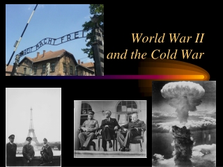 World War II and the Cold War