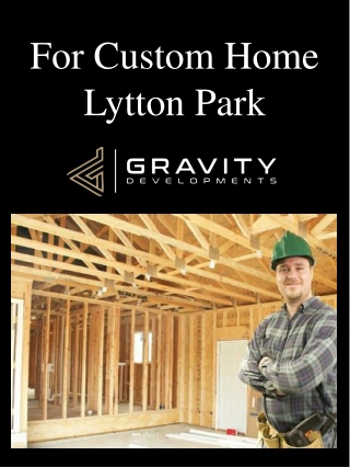 For Custom Home Lytton Park
