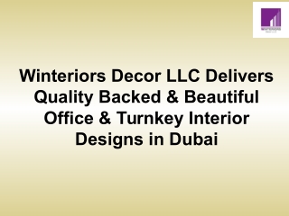 Winteriors Decor LLC Delivers Quality Backed & Beautiful Office & Turnkey Interior Designs in Dubai