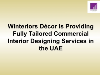 Winteriors Décor is Providing Fully Tailored Commercial Interior Designing Services in the UAE