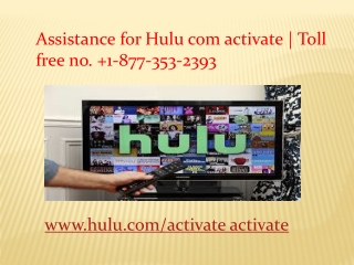Assistance for Hulu com activate | Toll free no.  1-877-353-2393