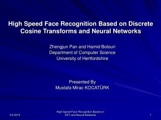 High Speed Face Recognition Based on Discrete Cosine Transforms and Neural Networks