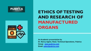 Ethics of Testing and Research of Manufactured Organs - Pubrica