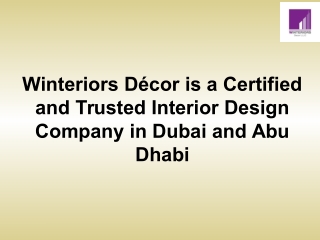 Winteriors Décor is a Certified and Trusted Interior Design Company in Dubai and Abu Dhabi