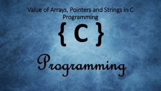 Value of Arrays Pointers and Strings in C Programming
