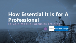How Essential It Is for A Professional to Gain Mobile Forensics Training