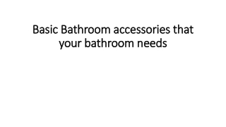 Basic Bathroom accessories that your bathroom needs